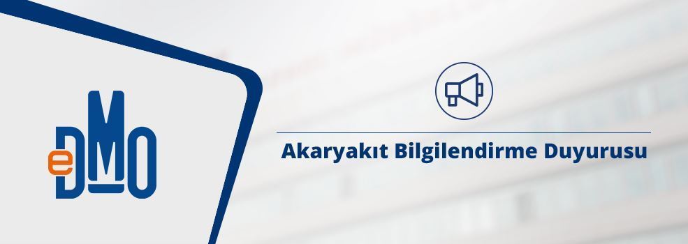 Akaryakıt Bilgilendirme Duyurusu